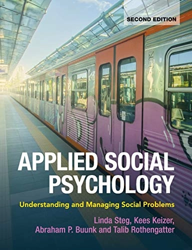 Applied social psychology : understanding and managing social problems; Linda Steg, Kees Keizer, Abraham P Buunk, Talib Rothengatter; 2017