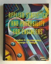 Applied statistics and probability for engineers; Douglas C. Montgomery; 1994