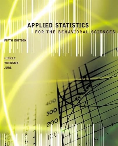 Applied statistics for the behavioral sciences; Dennis E. Hinkle, William Wiersma, Stephen G. Jurs ; 2003