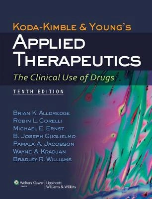Applied therapeutics : the clinical use of drugs [Elektronisk resurs]; Brian K. Alldredge, Robin L. Corelli, Michael E. Ernst; 2012