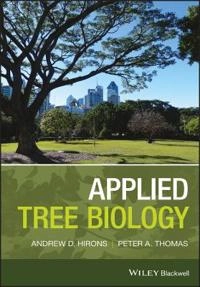 Applied tree biology; Andrew D. Hirons; 2018