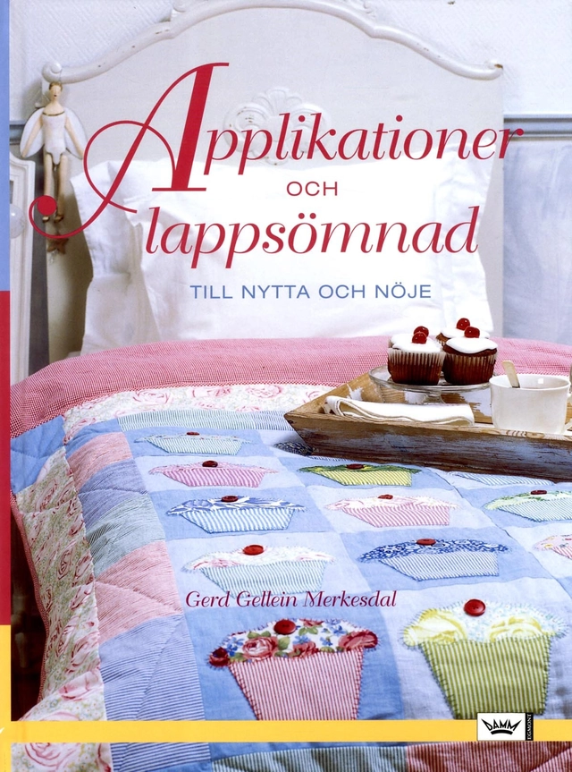 Applikationer och lappsömnad : till nytta och nöje; Gerd Gellein Merkesdal; 2004