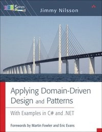 Applying domain-driven design and patterns : with examples in C# and .NET; Jimmy Nilsson; 2006