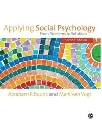 Applying social psychology : from problems to solutions; Bram Buunk; 2013