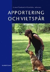 Apportering och viltspår; Lennart Nordlander, Carl-Johan Adlercreutz; 2001