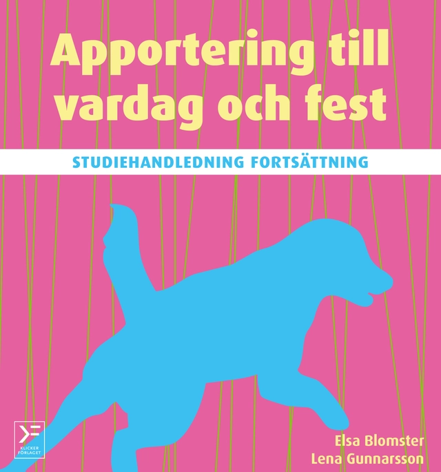 Apportering till vardag och fest : studiehandledning fortsättning; Elsa Blomster, Lena Gunnarsson; 2020