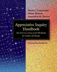 Appreciative Inquiry HandbookVolym 1 av Tools in Appreciative Inquiry SeriesVolym 1 av Workbooks for leaders of change; David L. Cooperrider, Diana Whitney, Jacqueline M. Stavros