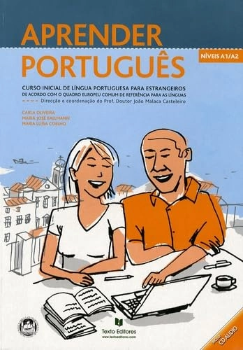 Aprender português 1 : curso inicial de língua portuguesa para estrangeiros. Níveis A1/A2; Carla Oliveira; 2010