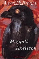 Aprilhäxan; Majgull Axelsson; 1998