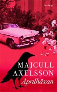 Aprilhäxan; Majgull Axelsson; 2011