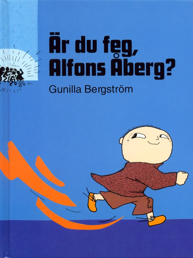 Är du feg, Alfons Åberg?; Gunilla Bergström; 1987