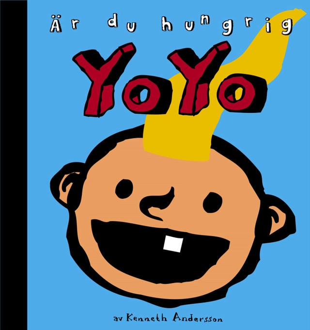 Är du hungrig Yoyo; Kenneth Andersson; 2000
