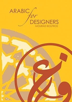Arabic for designers; Mourad Boutros; 2006