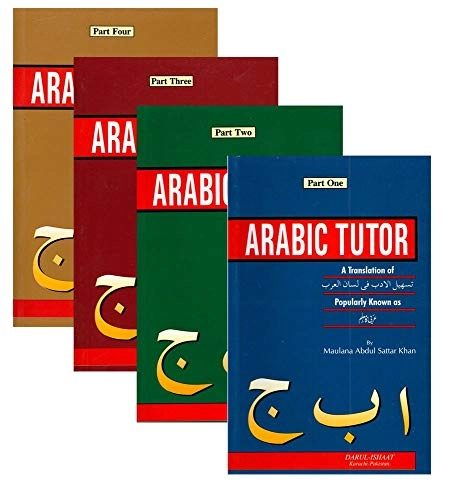 Arabic Tutor: A Translation of Tashīl Al-adab Fī Lisān Al-ʻArab, Popularly Known as ʻArabī Kā Muʻallim; Abdul Sattar Khan (Maulana.)