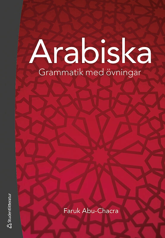 Arabiska : grammatik med övningar; Faruk Abu-Chacra; 2009