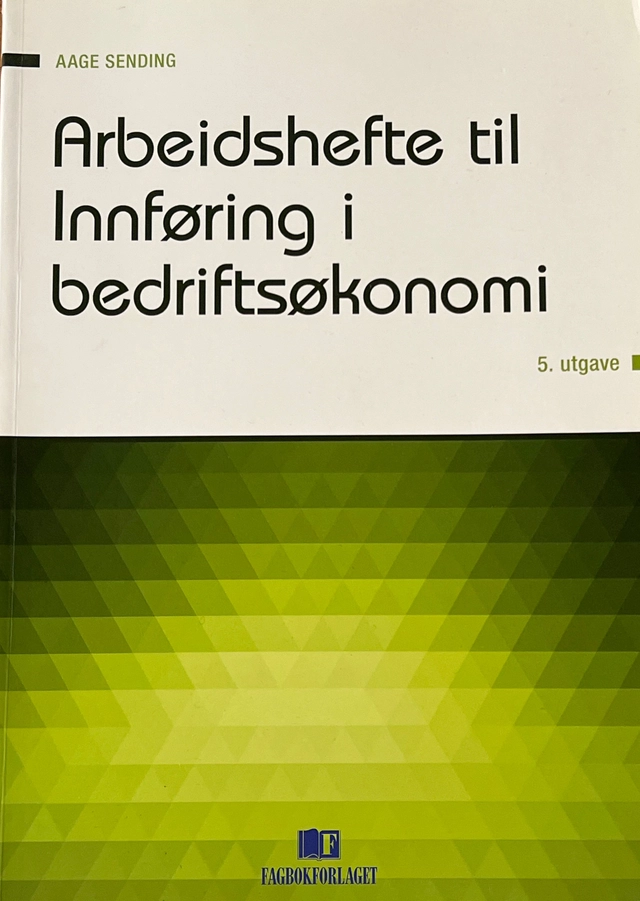 Arbeidshefte til Innføring i bedriftsøkonomi; Aage Sending; 2014