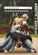 Arbeta i Sverige Barnomsorg; Eva Källsäter; 2006