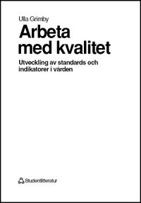 Arbeta med kvalitet; Ulla Grimby; 1992