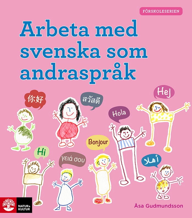 Arbeta med svenska som andraspråk; Åsa Gudmundsson; 2024