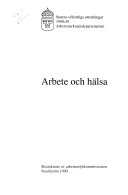 Arbete och hälsa : betänkande SOU 1990:49; Arbetsmiljökommissionen; 1990