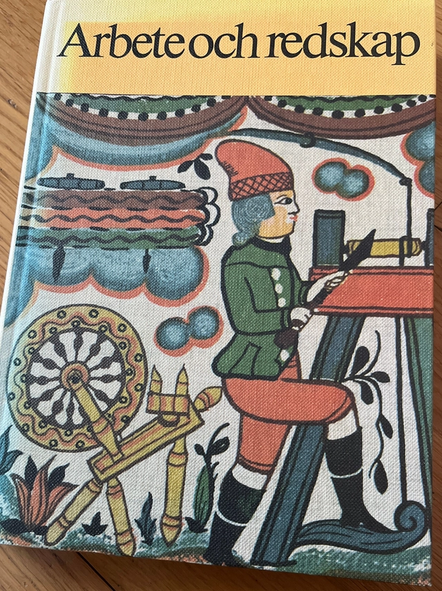 Arbete och redskap : materiell folkkultur på svensk landsbygd före industrialismen; Nils-Arvid Bringéus; 1973