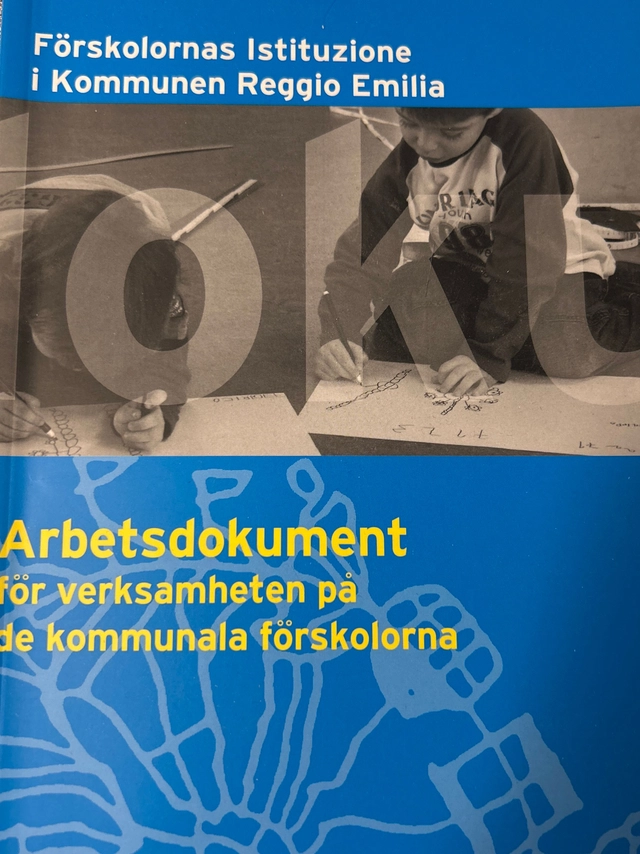 Arbetsdokument för verksamheten på de kommunala förskolorna : svensk översättning: Anna Barsotti; Anna Barsotti, Reggio Emilia institutet; 2017