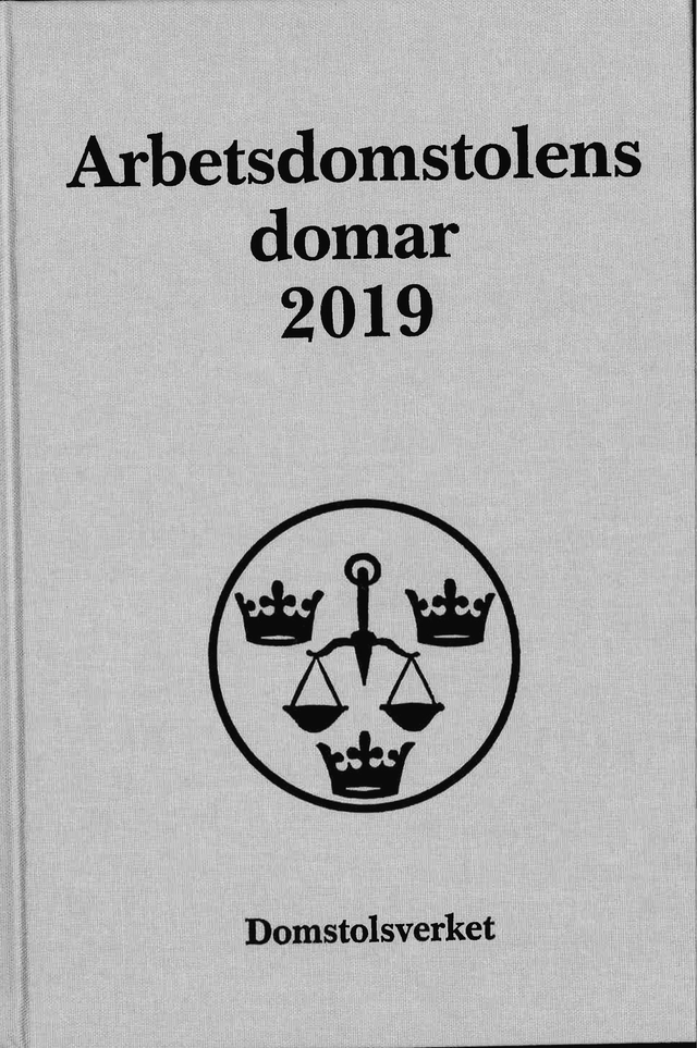 Arbetsdomstolens domar årsbok 2019 (AD); Sverige. Domstolsverket, Sverige. Arbetsdomstolen; 2020
