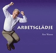 Arbetsglädje; Ron Watson; 1999