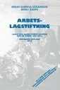 Arbetslagstiftning 2012 : Lagar och andra författningar som de lyder 1 juli 2012; Bengt Garpe, Håkan Gabinus Göransson; 2012