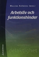 Arbetsliv och funktionshinder; Kenneth Abrahamsson, Gunnel Backenroth-Ohsako, Gunnar Fagerberg, Hans de Geer, Ulla Göransson, Anders Karlsson, Lars Lindberg, Ann Numhauser-Henning, Sanna Tielman, Anders Bergeskog, Ingrid Olsson, Lillemor Hallberg, Stig Larsson; 2002