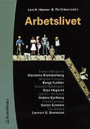 Arbetslivet; Marianne Blomsterberg, Birgitta Eriksson, Bengt Furåker, Lars Hansen, Kristina Håkansson, Sten Höglund, Jan Ch Karlsson, Anders Kjellberg, Patrik Larsson, Pal Orban, Stefan Schedin; 2002