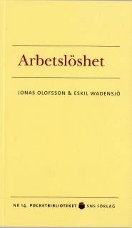 Arbetslöshet; Jonas Olofsson, Eskil Wadensjö; 2005