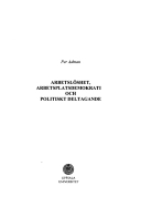 Arbetslöshet, arbetsplatsdemokrati och politiskt deltagande; Per Adman; 2004