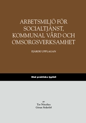 Arbetsmiljö för socialtjänst, kommunal vård och omsorgsverksamhet – Med praktiska typfall; Tor Nitzelius, Göran Söderlöf; 2024