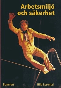 Arbetsmiljö och säkerhet; Hild Lorentzi; 2001