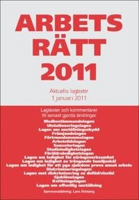 Arbetsrätt 2011 : aktuella lagtexter 1 januari; Lars Åhnberg; 2011