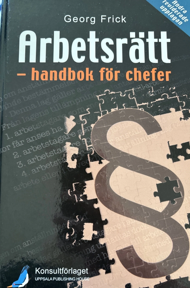 Arbetsrätt : handbok för chefer; Georg Frick; 2009