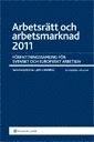 Arbetsrätt och arbetsmarknad 2011 : författningssamling för svenskt och europeiskt arbetsliv; Lars Lunning; 2011