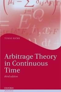 Arbitrage theory in continuous time; Tomas (matematiker) Björk; 2009