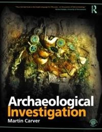 Archaeological investigation; Martin Carver; 2009