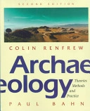 Archaeology : theories, methods and practice; Colin Renfrew; 1996