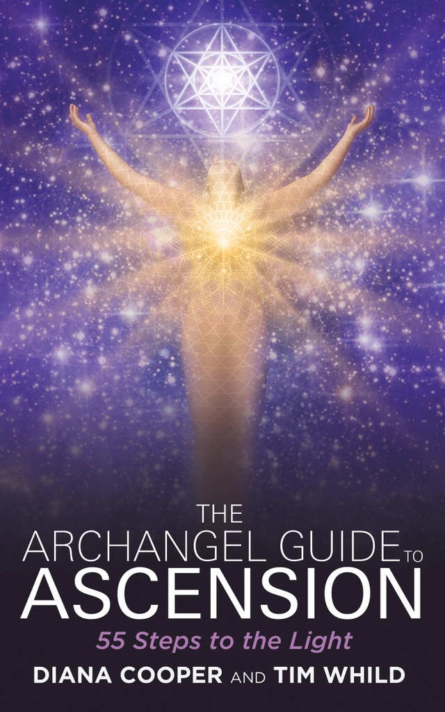 Archangel guide to ascension - 55 steps to the light; Diana Cooper, Tim Whild; 2015