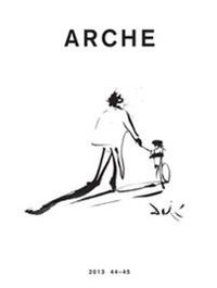 Arche : tidskrift för psykoanalys, humaniora och arkitektur Nr 44-45; Håkan Möller, Johan Linton, Ulf Karl Olov Nilsson, Per Magnus Johansson; 2013