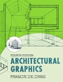 Architectural Graphics; Francis D. K. Ching; 2002