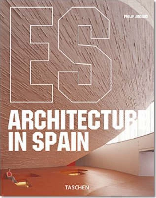 Architecture in Spain; Philip Jodidio; 2007
