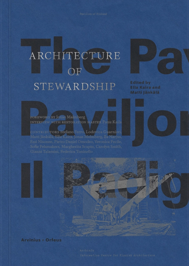 Architecture of Stewardship; Stefano Ferro, Lodovica Guarnieri, Jonas Malmberg, Ila Narjus, Essi Nisonen, Pietro Daniel Omodeo, Veronica Pecile, Sofie Pelsmakers, Margherita Scapin, Carolyn Smith, Gianni Talamini, Federica Toninello; 2025