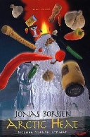 Arctic heat : modern svensk het mat; Jonas Borssén; 1998