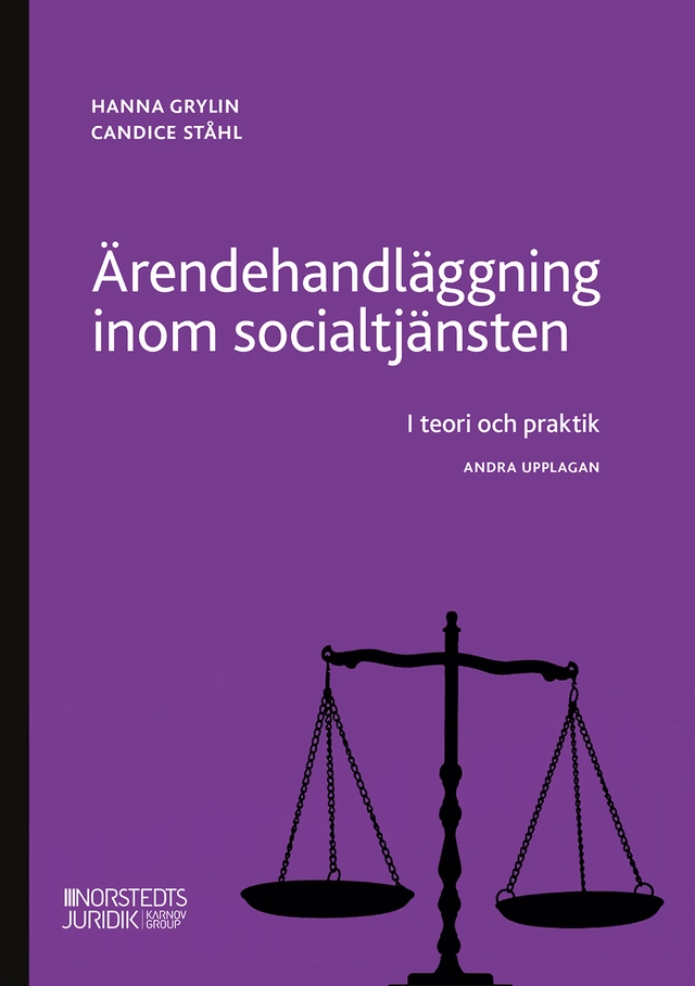Ärendehandläggning inom socialtjänsten : i teori och praktik.; Candice Ståhl, Hanna Grylin; 2025