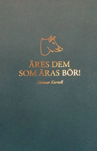 Äres dem som äras bör!; Gunnar Karnell; 2018