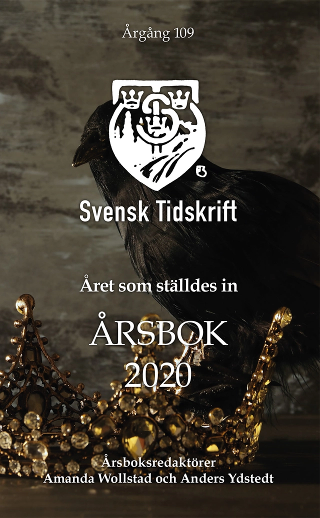 Året som ställdes in. Svensk Tidskrifts Årsbok 2020; Amanda Wollstad, Anders Ydstedt, Christian Braw, Olof Ehrenkrona, Erik Lakomaa, Örjan Hultåker, Magnus Dahl, Gunnar Hökmark, Sten Niklasson, Per Heister, Samuel Jonsson, Pia Clerté, Peter J Olsson, Deirdre Nansen McCloskey, Krister Thelin, Rebecca Weidmo Uvell, Daniel Bergström, Hannes H. Gissurarson, Claes Sjölin, Sara Skyttedal; 2021